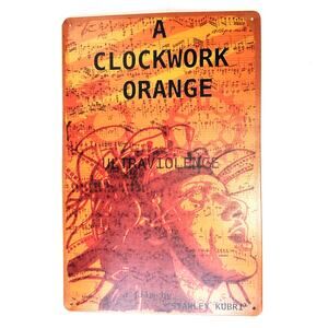 Clockwork Orange Tin Sign 12×8 Kubrick Film Retro Orange Art Metal Wall Decor
